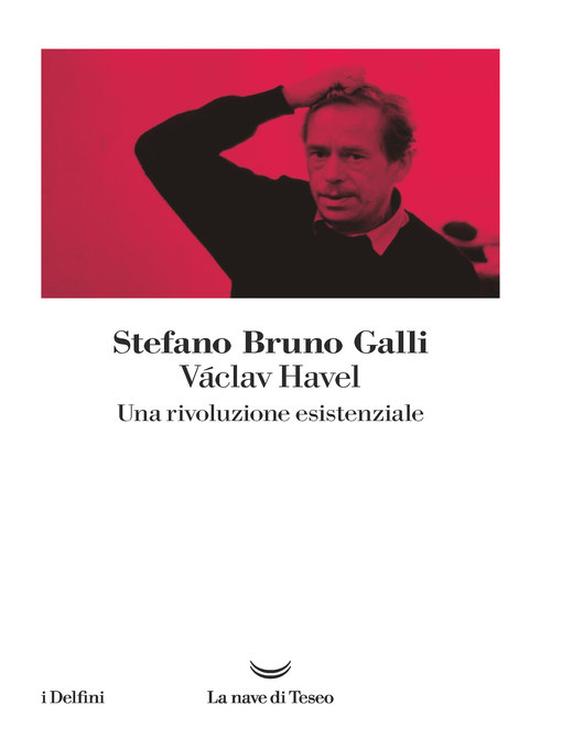 Title details for Václav Havel, una rivoluzione esistenziale by Stefano Bruno Galli - Available